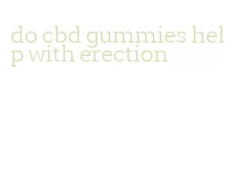 do cbd gummies help with erection