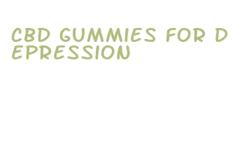 cbd gummies for depression