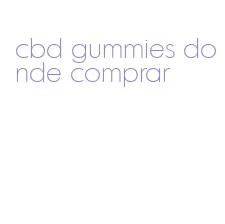 cbd gummies donde comprar