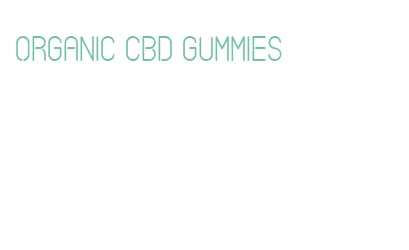 organic cbd gummies