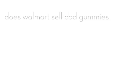 does walmart sell cbd gummies