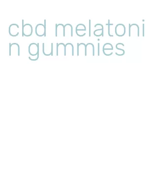 cbd melatonin gummies