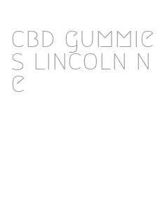 cbd gummies lincoln ne