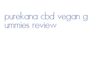 purekana cbd vegan gummies review