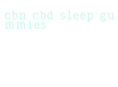 cbn cbd sleep gummies