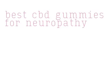 best cbd gummies for neuropathy