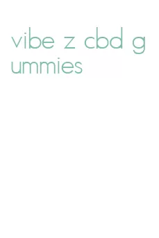 vibe z cbd gummies