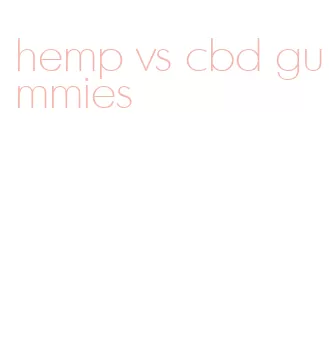 hemp vs cbd gummies