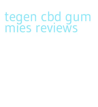 tegen cbd gummies reviews