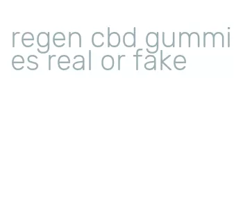 regen cbd gummies real or fake