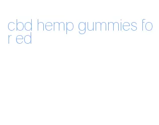 cbd hemp gummies for ed