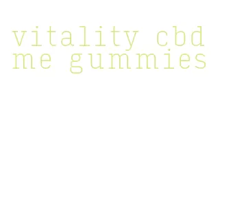 vitality cbd me gummies