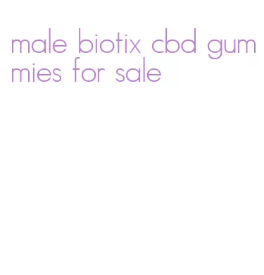 male biotix cbd gummies for sale