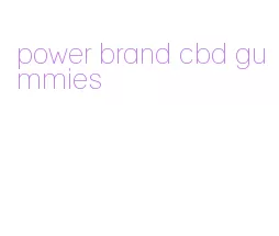 power brand cbd gummies