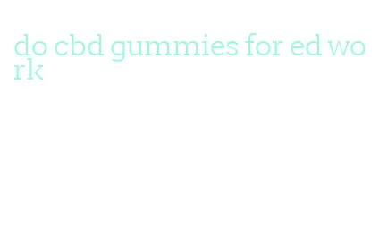 do cbd gummies for ed work