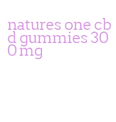 natures one cbd gummies 300 mg