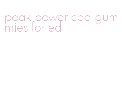 peak power cbd gummies for ed