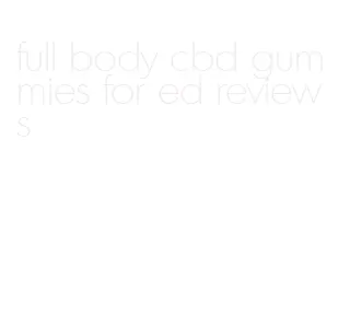 full body cbd gummies for ed reviews