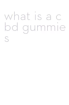 what is a cbd gummies