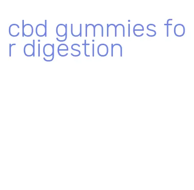 cbd gummies for digestion