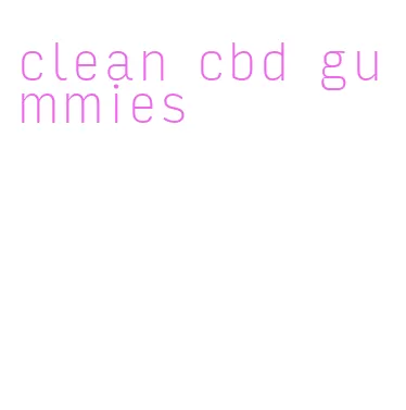 clean cbd gummies