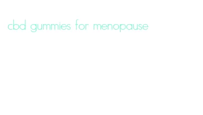 cbd gummies for menopause