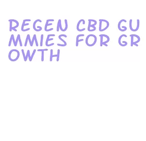 regen cbd gummies for growth