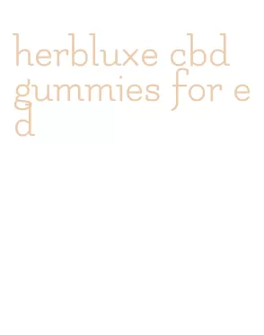 herbluxe cbd gummies for ed