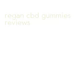 regan cbd gummies reviews