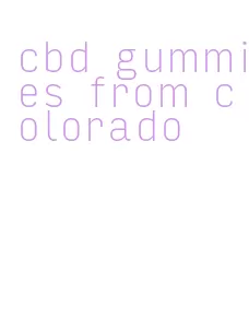 cbd gummies from colorado