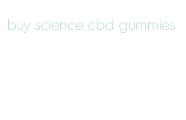 buy science cbd gummies