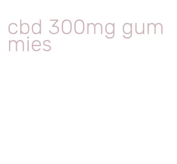 cbd 300mg gummies