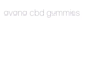 avana cbd gummies