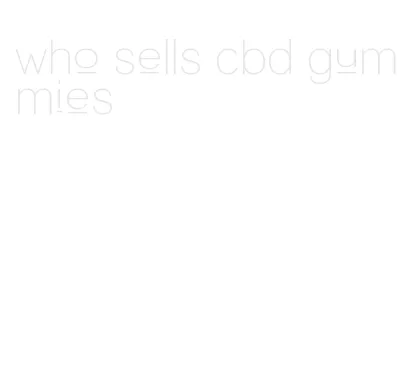 who sells cbd gummies