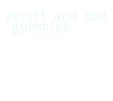 zoloft and cbd gummies