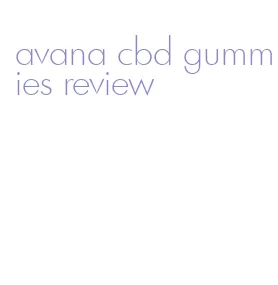 avana cbd gummies review