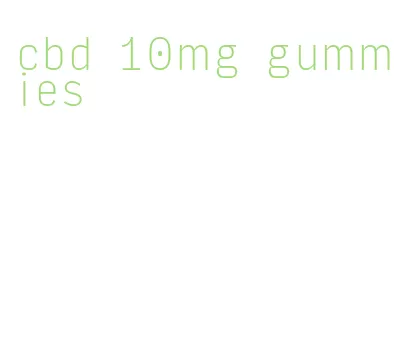 cbd 10mg gummies