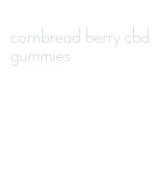 cornbread berry cbd gummies