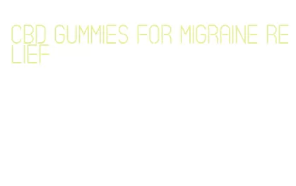 cbd gummies for migraine relief