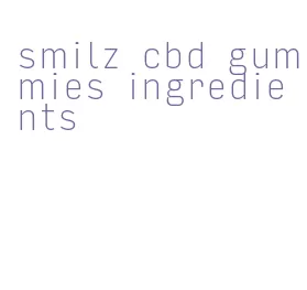 smilz cbd gummies ingredients