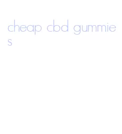 cheap cbd gummies