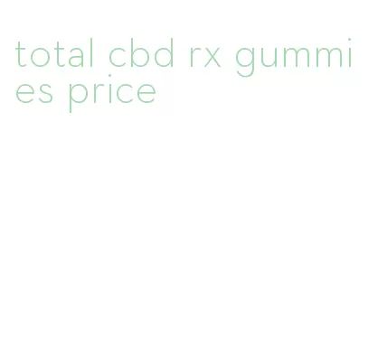 total cbd rx gummies price