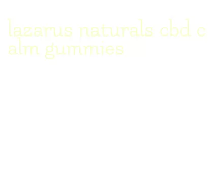 lazarus naturals cbd calm gummies