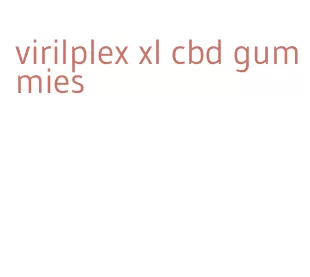 virilplex xl cbd gummies