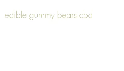 edible gummy bears cbd