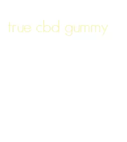 true cbd gummy