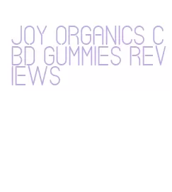 joy organics cbd gummies reviews