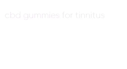 cbd gummies for tinnitus