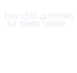 buy cbd gummies for sleep online