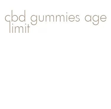 cbd gummies age limit